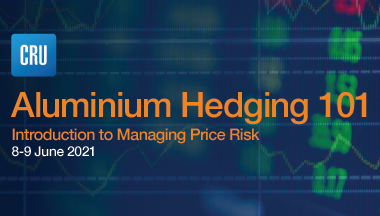 Aluminium Hedging 101: Introduction to Managing Price Risk - 8-9 June 2021